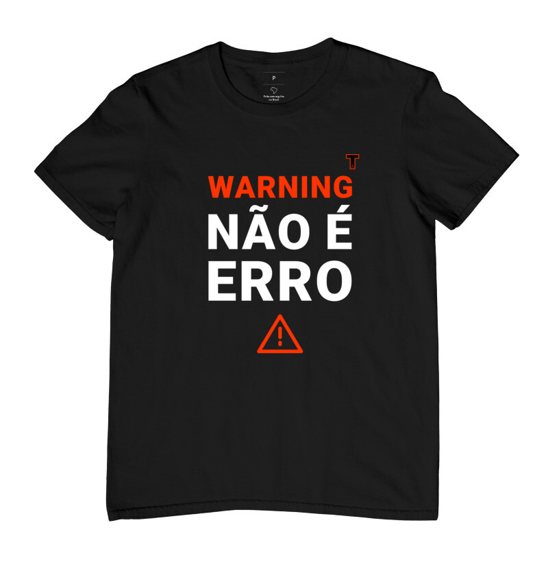 Camiseta - Warning não é erro