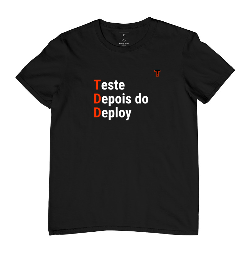 Camiseta - Camiseta TDD Teste Depois do Deploy