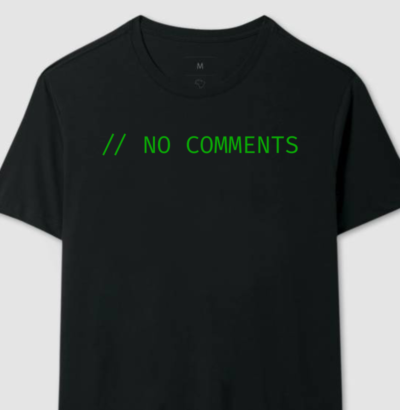 Camiseta - NO COMMENTS