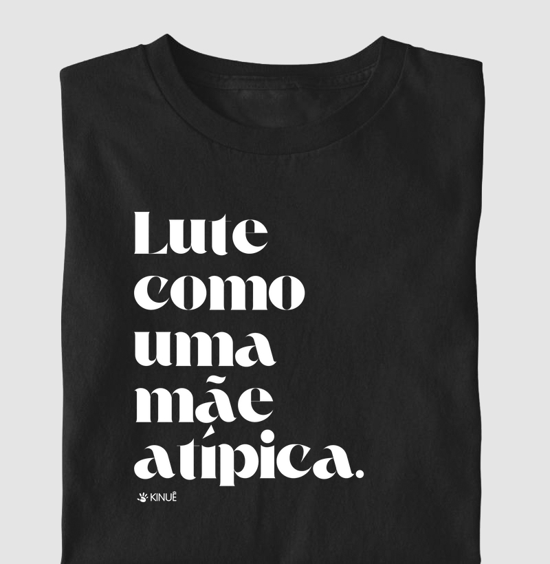 Lute como uma mãe atípica