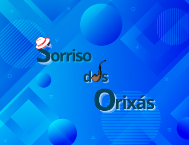 Sobre Sorriso dos Orixás
