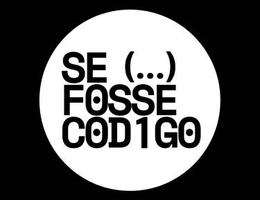 Sobre SE FOSSE CODIGO