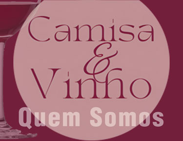 Sobre Camisa e Vinho